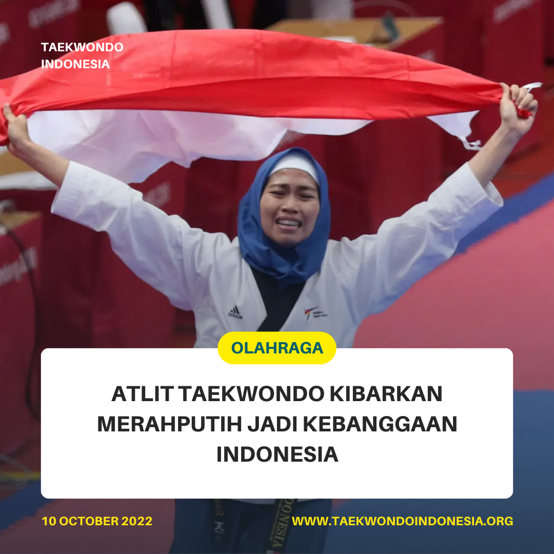 ATLIT TAEKWONDO KIBARKAN MERAH PUTIH JADI KEBANGGAAN INDONESIA  Taekwondo Indonesia Dojang bhirawa