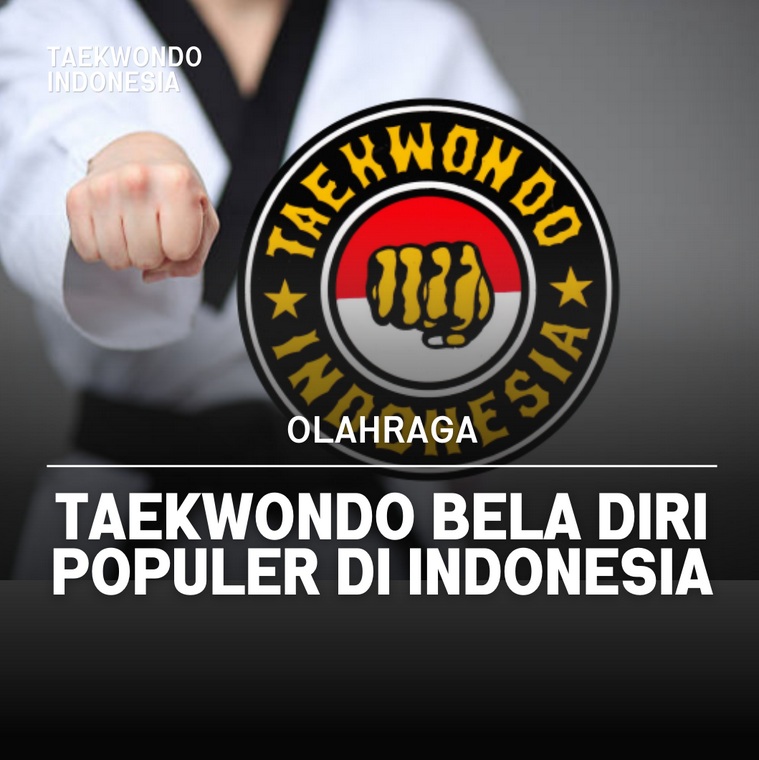 Taekwondo bela diri populer di Indonesia Taekwondo Indonesia Dojang bhirawa